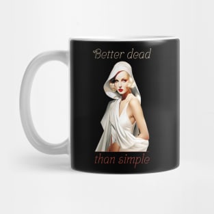 Better dead than simple girl retro vintage Mug